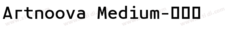 Artnoova Medium字体转换 Artnoova Medium字体转换